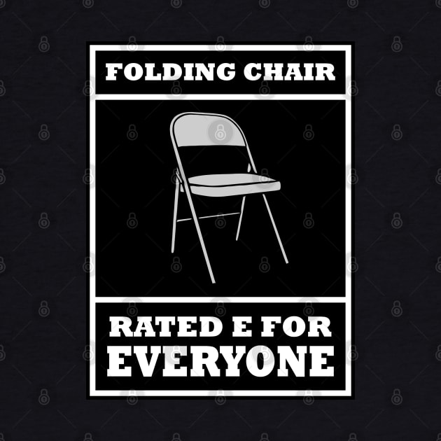 Folding Chair Rated E for EVERYBODY by M is for Max